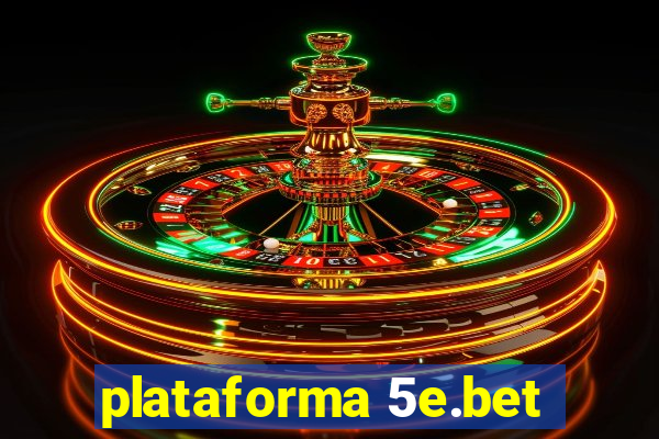 plataforma 5e.bet